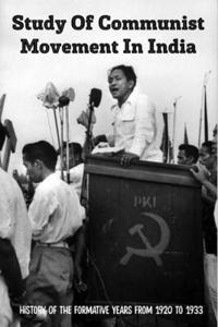 Study Of Communist Movement In India
