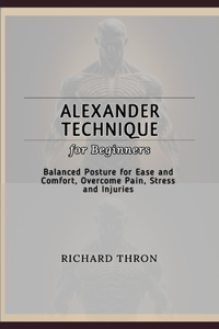 Alexander Technique for Beginners