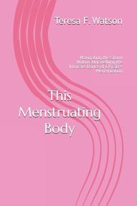 This Menstruating Body