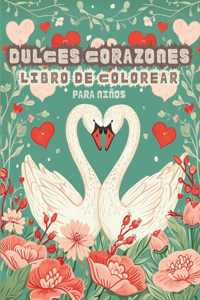 Dulces Corazones - Libro de Colorear con diseños sencillos para Niños