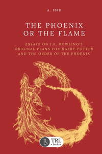 The Phoenix or the Flame