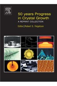 50 Years Progress in Crystal Growth