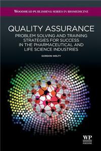 Quality Assurance: Problem Solving and Training Strategies for Success in the Pharmaceutical and Life Science Industries