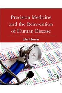 Precision Medicine and the Reinvention of Human Disease