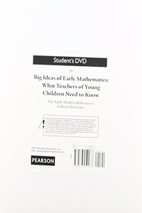 Student's DVD for Big Ideas of Early Mathematics: What Teachers of Young Children Need to Know