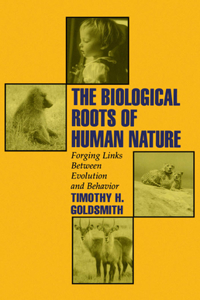 The Biological Roots of Human Nature