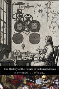 History of the Future in Colonial Mexico