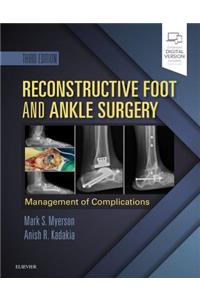 Reconstructive Foot and Ankle Surgery: Management of Complications