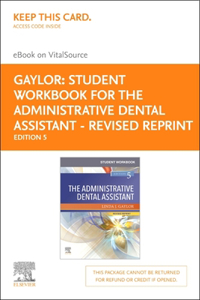 Student Workbook for the Administrative Dental Assistant - Revised Reprint - Elsevier E-Book on Vitalsource (Retail Acce