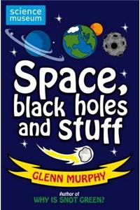 Science: Sorted! Space, Black Holes and Stuff