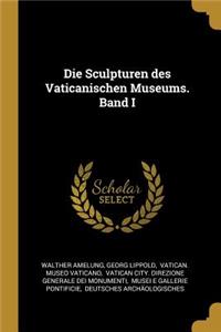 Sculpturen des Vaticanischen Museums. Band I