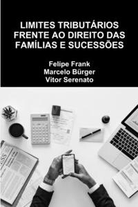 Limites Tributários Frente Ao Direito Das Famílias E Sucessões