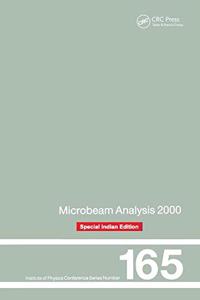 Microbeam Analysis: Proceedings of The International Conference on Microbeam Analysis, 8-15 July, 2000 (Institute of Physics Conference Series)(Special Indian Edition/ Reprint Year : 2020)