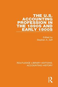 U.S. Accounting Profession in the 1890s and Early 1900s