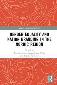 Gender Equality and Nation Branding in the Nordic Region