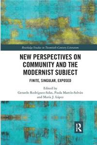 New Perspectives on Community and the Modernist Subject