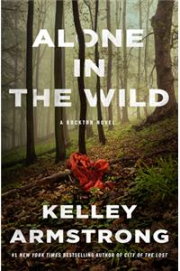 Alone in the Wild: A Rockton Thriller (City of the Lost 5)