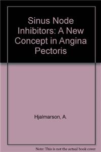 Sinus Node Inhibitors: A New Concept in Angina Pectoris
