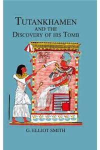 Tutankhamen & The Discovery of His Tomb