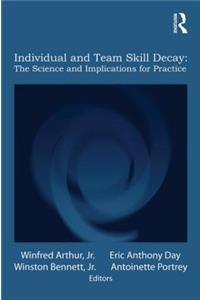 Individual and Team Skill Decay