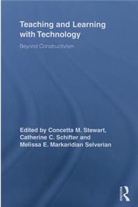 Teaching and Learning with Technology: Beyond Constructivism