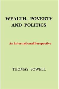 Wealth, Poverty and Politics