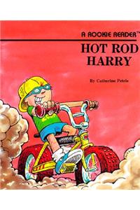 Hot Rod Harry (a Rookie Reader)