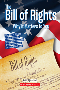 Bill of Rights: Why It Matters to You (a True Book: Why It Matters)