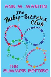 The Baby-Sitters Club: The Summer Before