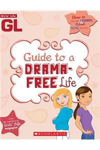 Girls' Life Guide to a Drama-Free Life