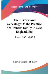 History And Genealogy Of The Prentice, Or Prentiss Family In New England, Etc.