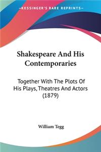 Shakespeare And His Contemporaries