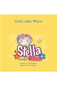 Stella Asks When