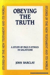 Obeying the Truth: Study of Paul's Ethics in Galatians (Studies of the New Testament & its world) Hardcover â€“ 1 October 1988