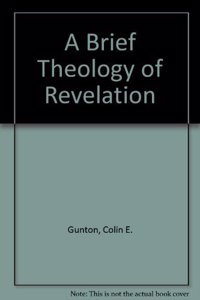 A Brief Theology of Revelation Paperback â€“ 1 January 1998