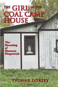 The Girl in the Coal Camp House