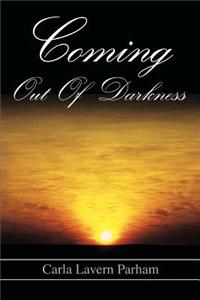 Coming Out Of Darkness