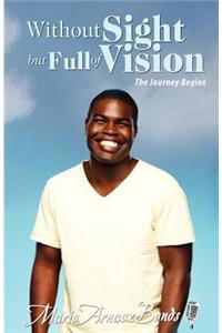 Without Sight But Full of Vision