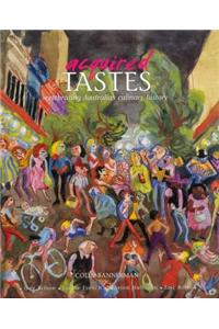 Acquired Tastes: Celebrating Australia's Culinary History