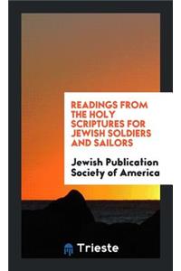 Readings from the Holy Scriptures for Jewish Soldiers & Sailors
