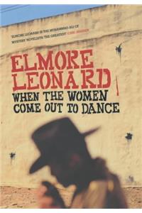 When the Women Come Out to Dance