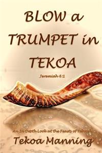 Blow a Trumpet in Tekoa