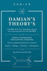 Damian's Theory's