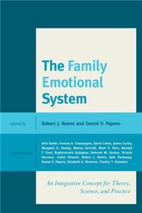 Family Emotional System: An Integrative Concept for Theory, Science, and Practice