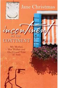 Incontinent on the Continent