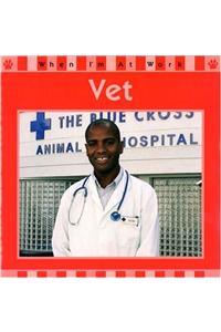 When I'm At Work: Vet