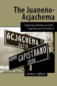 The Juaneno-Acjachema: Exploring Identity and the Reproduction of Culture