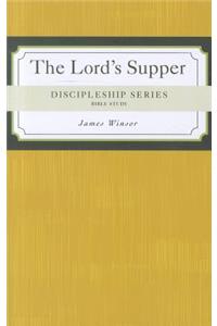 Discipleship Series: The Lord's Supper