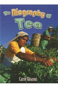 The Biography of Tea