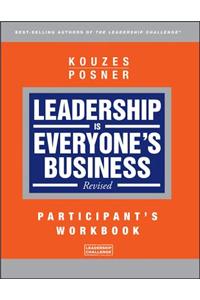 Leadership Is Everyone's Business, Participant Workbook, Revised